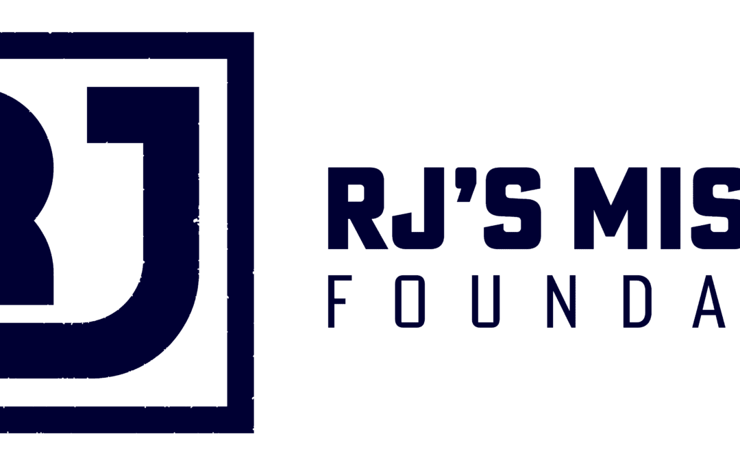 What does RJ’s Mission Foundation mean to me?